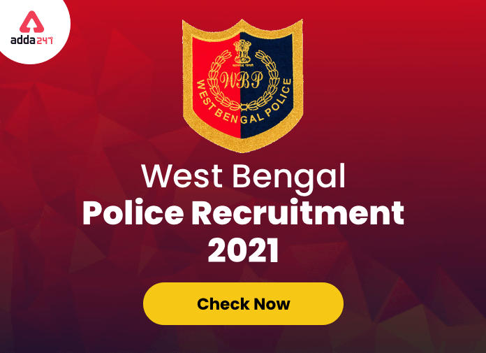 पश्चिम बंगाल पुलिस भर्ती 2021: कॉन्स्टेबल और लेडी कॉन्स्टेबल के लिए 22 जनवरी से करें आवेदन_40.1