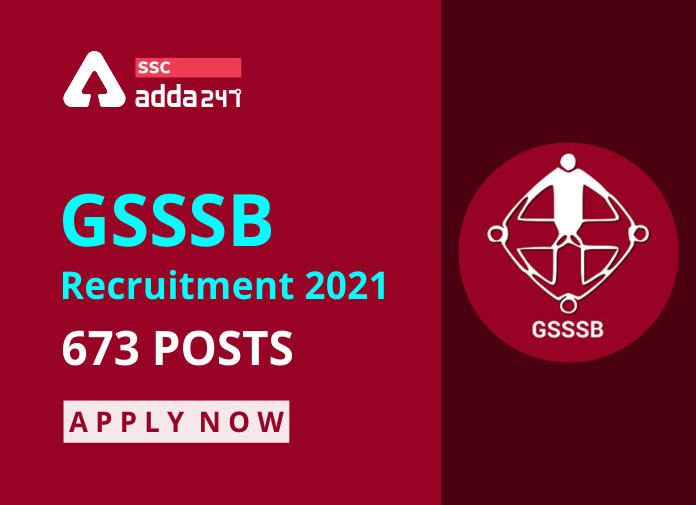 GSSSB भर्ती 2021: 673 पदों के लिए करें ऑनलाइन आवेदन_40.1