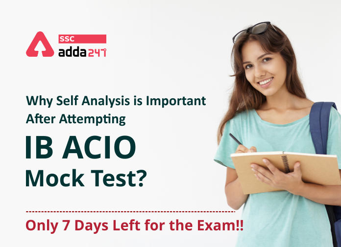 IB ACIO परीक्षा में केवल 7 दिन शेष : जानिए IB ACIO Mock Test Attempt करने के बाद आत्म विश्लेषण क्यों महत्वपूर्ण है?_40.1