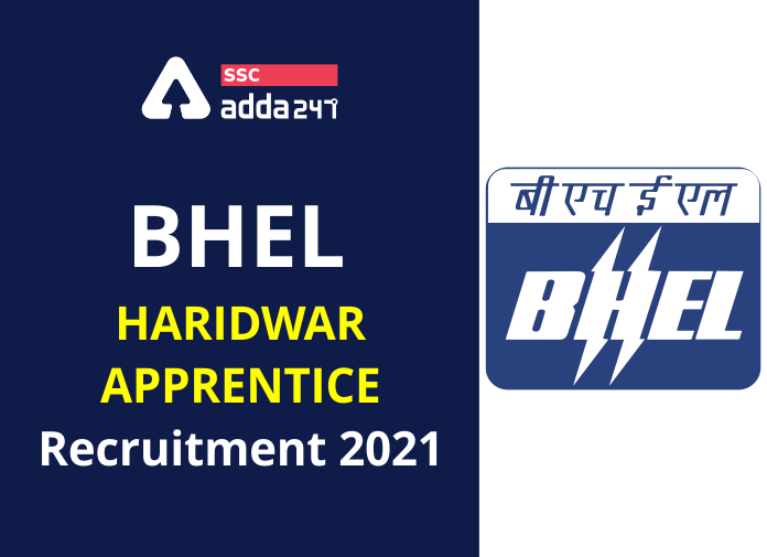 BHEL हरिद्वार अपरेंटिस भर्ती 2021: 281 ट्रेड अपरेंटिस पदों के लिए अभी आवेदन करें_40.1