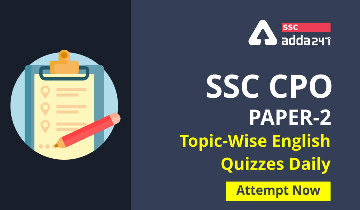 SSC CPO Paper-2: Topic-Wise English Quizzes Daily: यहाँ से करें Attempt_40.1