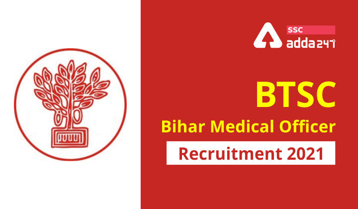 BTSC बिहार एमओ भर्ती 2021: मेडिकल ऑफिसर की 6338 रिक्तियों के लिए आवेदन का आख़िरी तिथि बढ़ी, यहाँ देखें पूरी जानकारी_40.1
