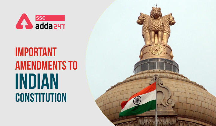 Important amendments in Indian Constitution: यहाँ देखें महत्वपूर्ण संशोधन संबंधी सभी जानकारी_40.1