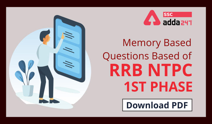 RRB NTPC के पहले फेज की परीक्षा पर आधारित मेमोरी बेस्ड प्रश्न PDF : यहाँ से करें डाउनलोड_40.1