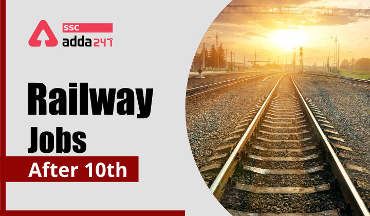 10वीं के बाद की रेलवे की नौकरियां : जानिए किस-किस पद के लिए कर सकते हैं अप्लाई_40.1