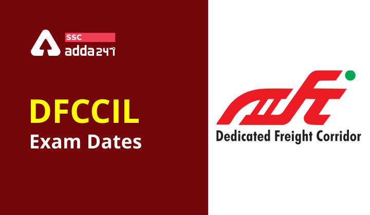 DFCCIL की परीक्षा तिथि घोषित : यहाँ देखें ऑफिसियल नोटिस_40.1