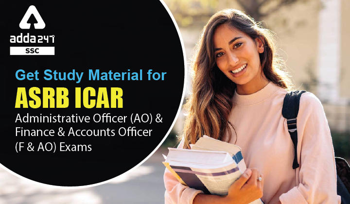 ASRB ICAR Administrative officer (AO) और Finance & Accounts Officer (F&AO) Exams के लिए पायें स्टडी मैटेरियल_40.1