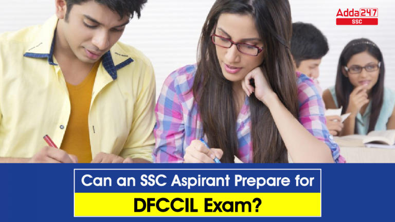 क्या एक SSC उम्मीदवार DFCCIL परीक्षा की तैयारी कर सकता है?_40.1