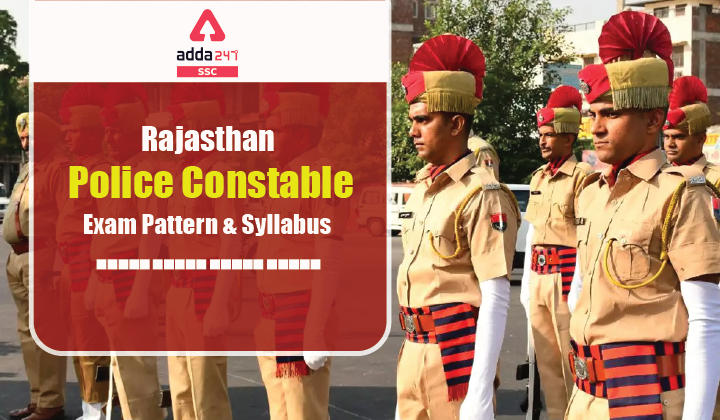 राजस्थान पुलिस : पुलिस कांस्टेबल परीक्षा पैटर्न और सिलेबस 2021_40.1