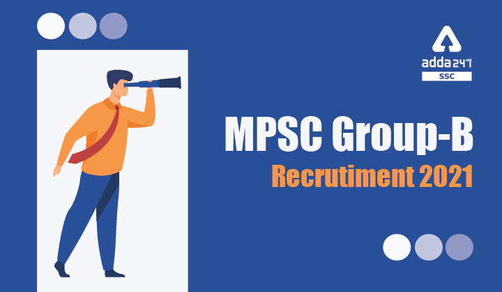 MPSC ग्रुप-B भर्ती 2021: 666 रिक्तियों के लिए अभी आवेदन करें_40.1