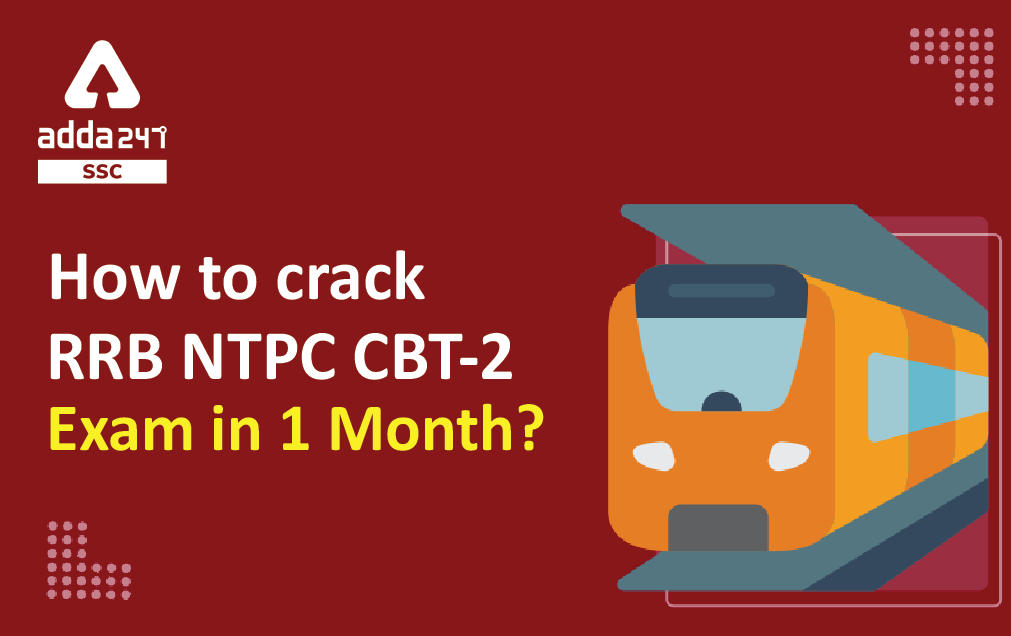 1 महीने में RRB NTPC CBT-2 परीक्षा कैसे क्रैक करें?_40.1