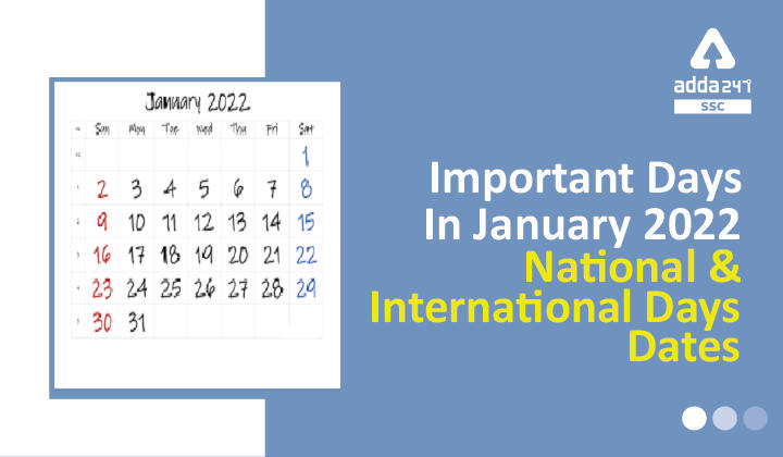 जनवरी 2022 में महत्वपूर्ण दिन, राष्ट्रीय और अंतर्राष्ट्रीय दिवस, तिथियां_40.1