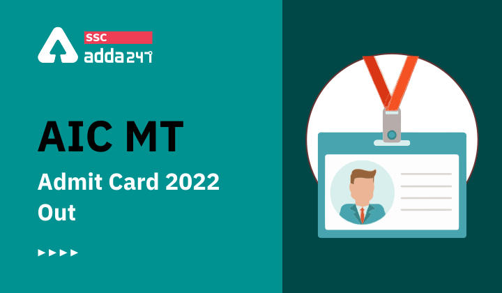AIC MT एडमिट कार्ड 2022 जारी_40.1