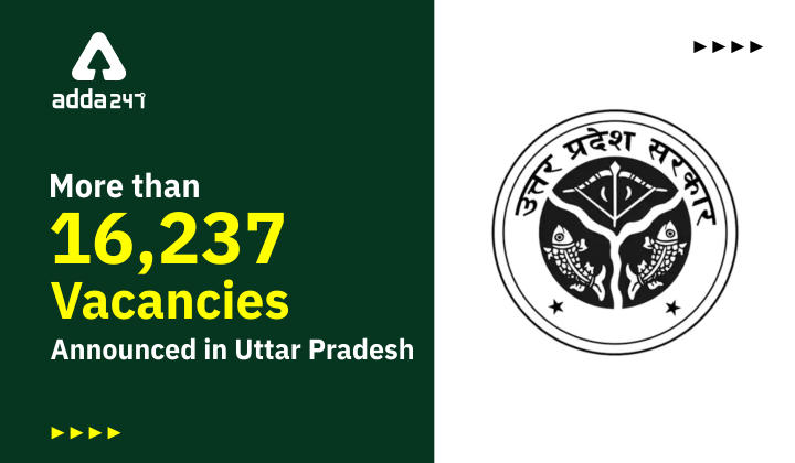 उत्तर प्रदेश में 16,237 से अधिक रिक्तियों की घोषणा_40.1
