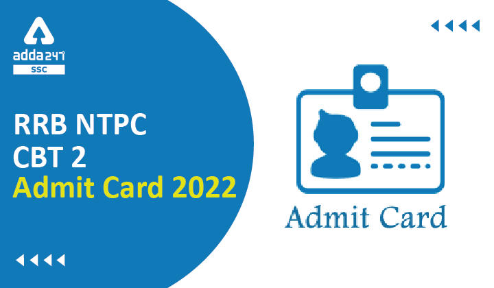 RRB NTPC DV Admit Card 2022 जारी, डाउनलोड करें क्षेत्र-वार हॉल टिकट_40.1