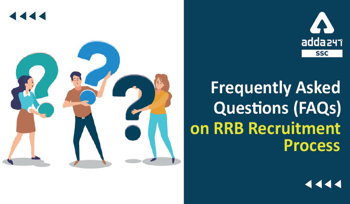 RRB भर्ती प्रक्रिया पर अक्सर पूछे जाने वाले प्रश्न (FAQ)_40.1