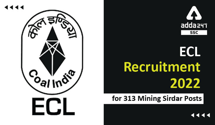 313 माइनिंग सिरदार पोस्ट के लिए ECL भर्ती 2022_40.1