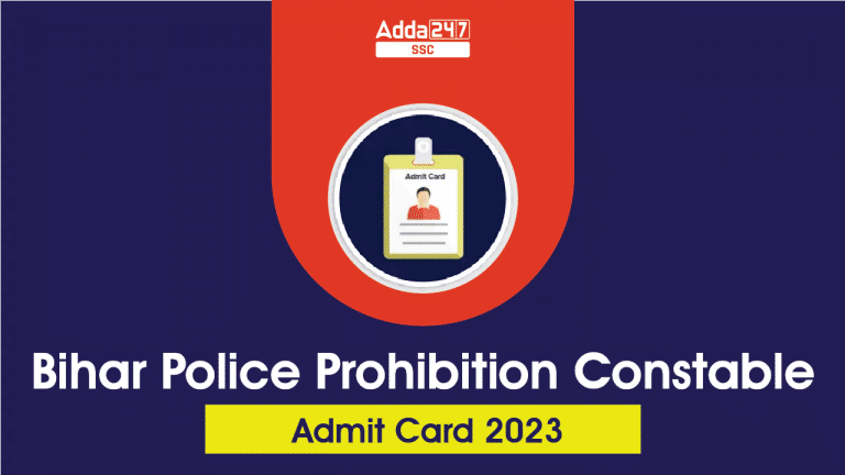 बिहार पुलिस प्रोहिबीशन कांस्टेबल एडमिट कार्ड जारी 2023, एडमिट कार्ड लिंक_40.1