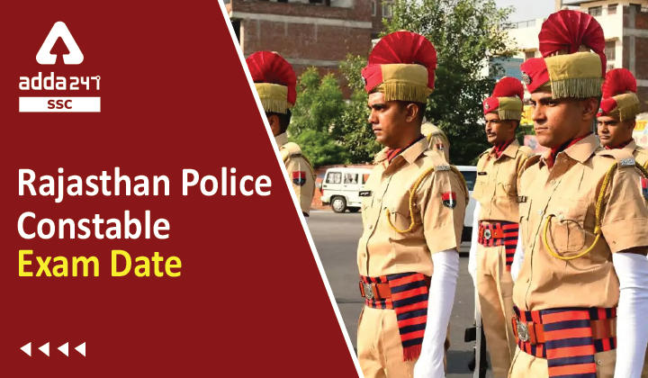 राजस्थान पुलिस कांस्टेबल परीक्षा तिथि 2022 जारी: परीक्षा पैटर्न_40.1