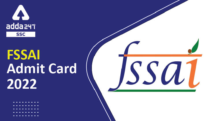 FSSAI Admit Card 2022 | यहाँ देखें कॉल लैटर_40.1