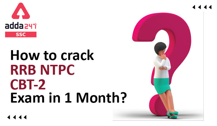 1 महीने में RRB NTPC CBT-2 Exam कैसे क्रैक करें?_20.1