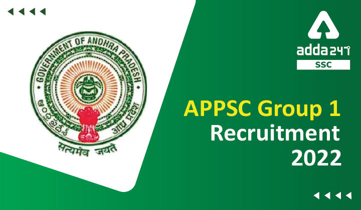 APPSC ग्रुप 1 भर्ती 2022 110 पदों के लिए, आवेदन लिंक, चयन प्रक्रिया_40.1