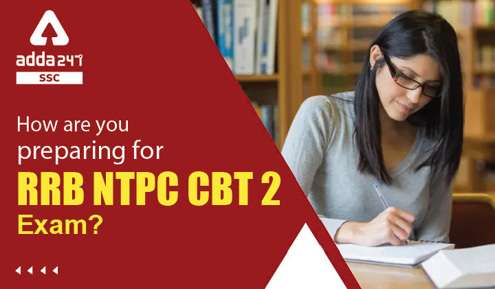 क्या आप भी RRB NTPC की तैयारी कर रहे हैं? CBT 2 examination में सफल होने के लिए इसे फॉलो करें_20.1