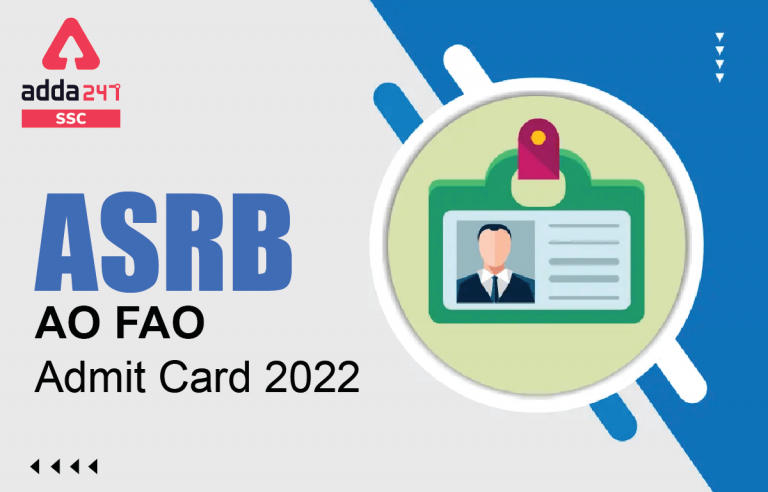ASRB AO FAO Prelims Admit Card 2022 जारी, डाउनलोड लिंक_40.1