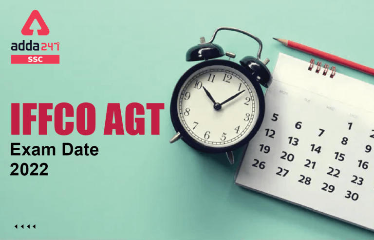 IFFCO AGT Exam Date 2022 Out, Direct Link (डायरेक्ट लिंक)_40.1