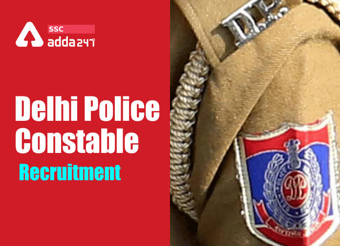 Delhi Police Constable Recruitment 2022 अधिसूचना, यहाँ विवरण देखें_40.1