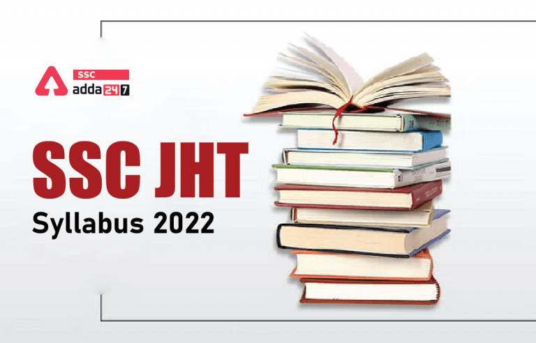 SSC JHT Syllabus 2022, परीक्षा पैटर्न और विस्तृत सिलेबस_40.1