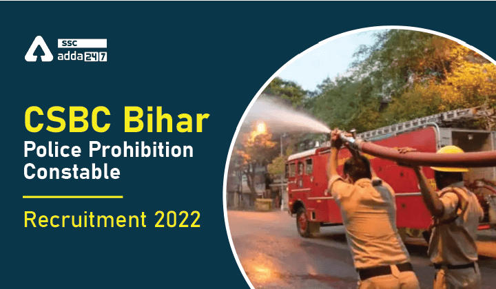 CSBC Bihar Police Prohibition Constable Recruitment 2022: 76 रिक्तियां_40.1