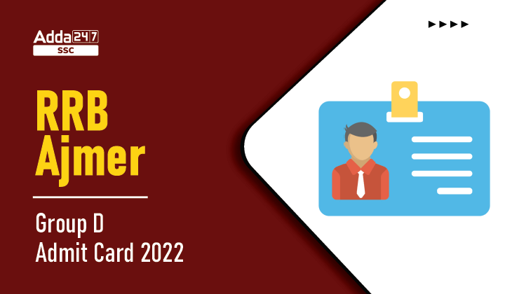 RRB Ajmer Group D Admit Card 2022, हॉल टिकट डाउनलोड लिंक_40.1