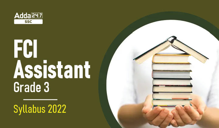 FCI Assistant Grade 3 Syllabus 2022 और Phase 1 और 2 के लिए Exam Pattern_40.1