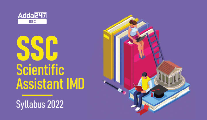 SSC Scientific Assistant IMD सिलेबस 2022 और परीक्षा पैटर्न_40.1