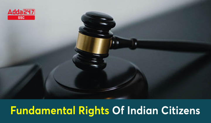 भारत के नागरिकों के मौलिक अधिकार : यहाँ देखें मौलिक अधिकार संबंधी अनुच्छेद और उससे संबंधित सभी जानकारी_40.1