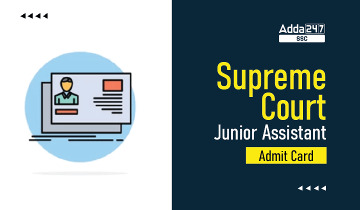 Supreme Court Junior Assistant Admit Card 2022 Link और परीक्षा केंद्र जानकारी_40.1