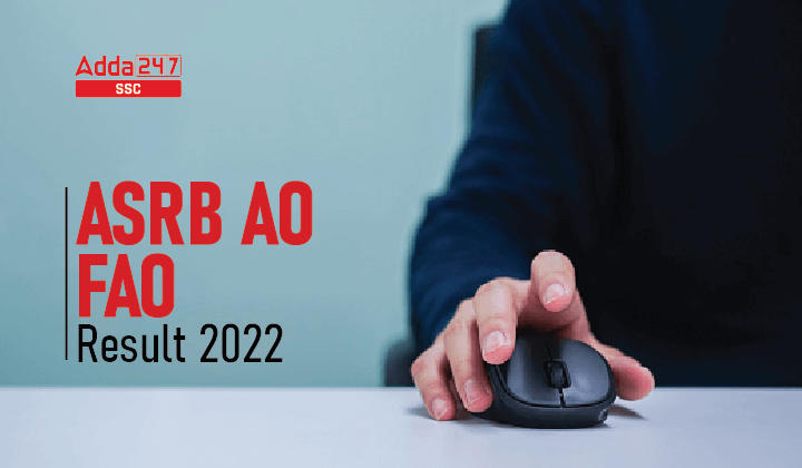 ASRB AO FAO Result 2022 Tier 1 जारी, PDF डाउनलोड लिंक_40.1