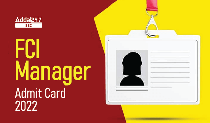 FCI Manager Admit Card 2022, हॉल टिकट लिंक डाउनलोड करें_40.1
