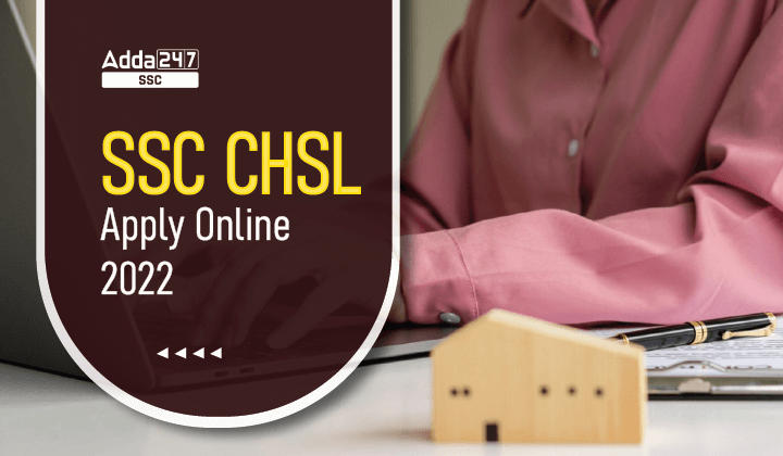 SSC CHSL Online Apply 2022 : SSC CHSL रजिस्ट्रेशन_40.1