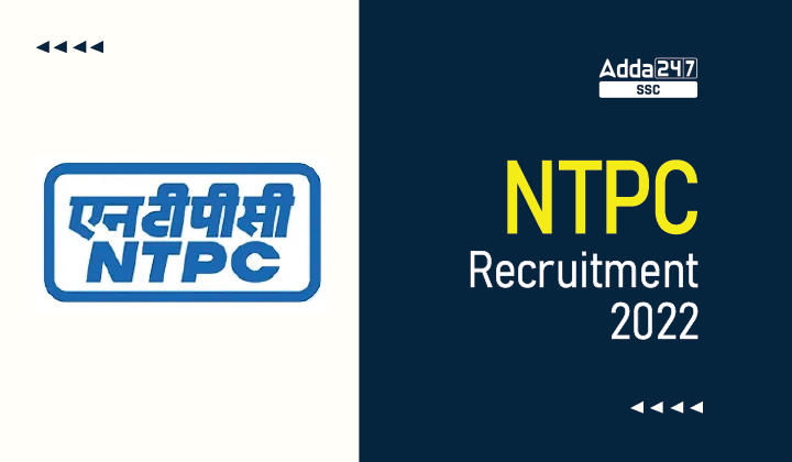 NTPC Recruitment 2022 अधिसूचना जारी, 864 EET पदों के लिए ऑनलाइन आवेदन करने का अंतिम दिन_40.1