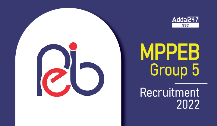 MPPEB Group 5 Recruitment 2022 – 1260 पदों के लिए आवेदन करने का अंतिम दिन_40.1