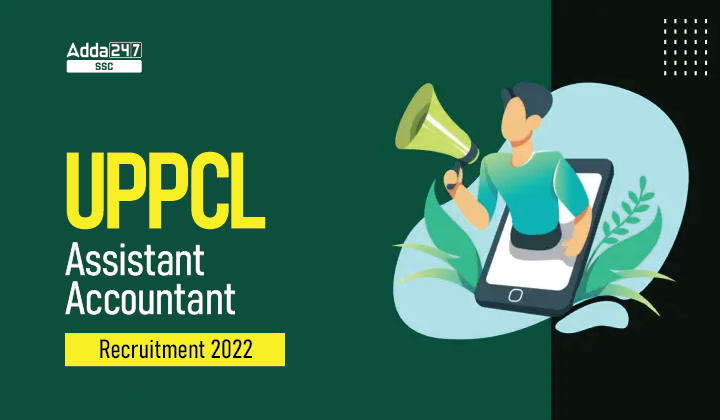 186 पदों के लिए UPPCL Assistant Accountant Recruitment 2022 अधिसूचना जारी_40.1