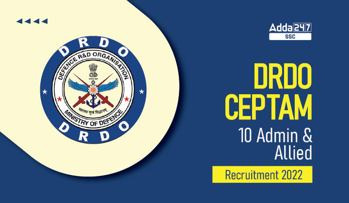CEPTAM 10 Admin & Allied Cadre 1061 रिक्ति के लिए DRDO Recruitment 2022_40.1