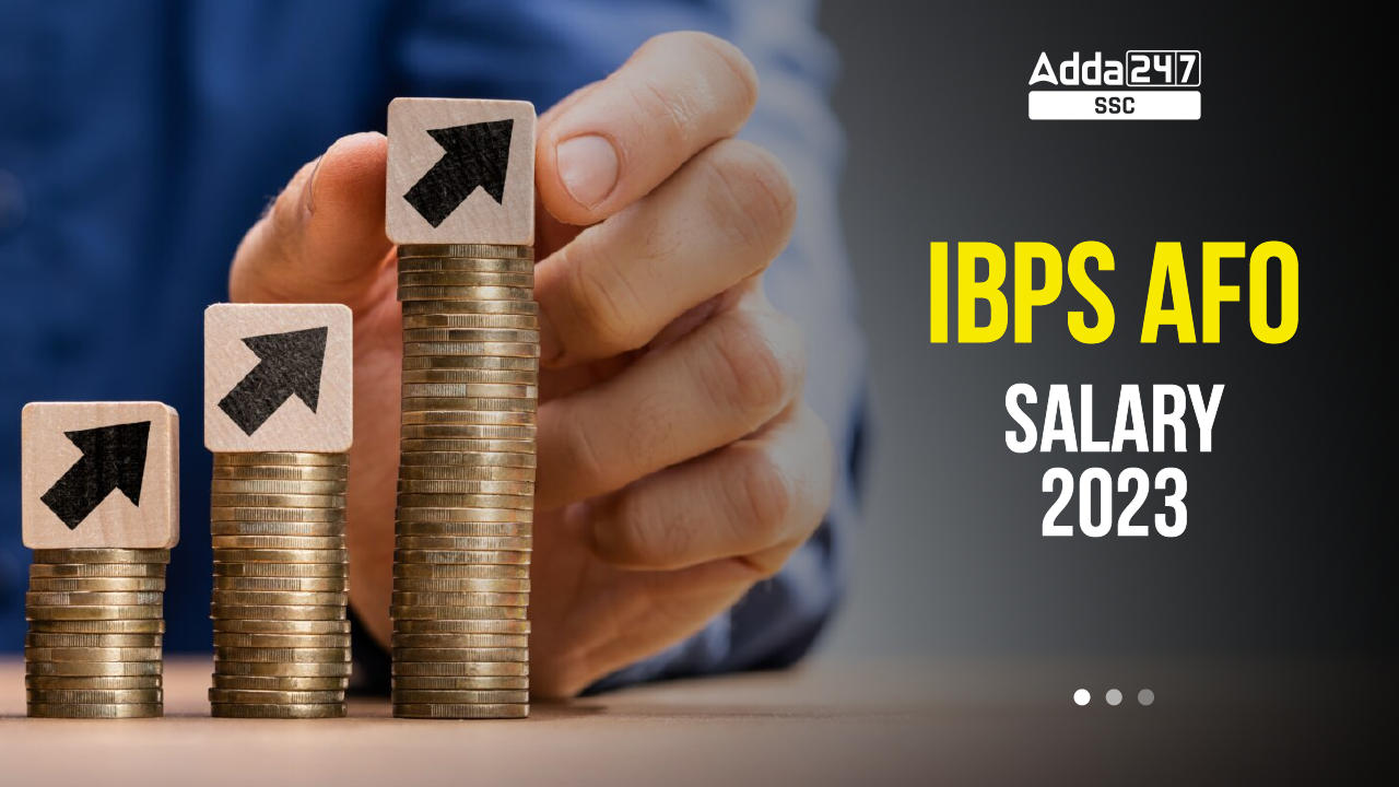 IBPS AFO Salary 2022, जॉब प्रोफ़ाइल, वेतनमान_40.1