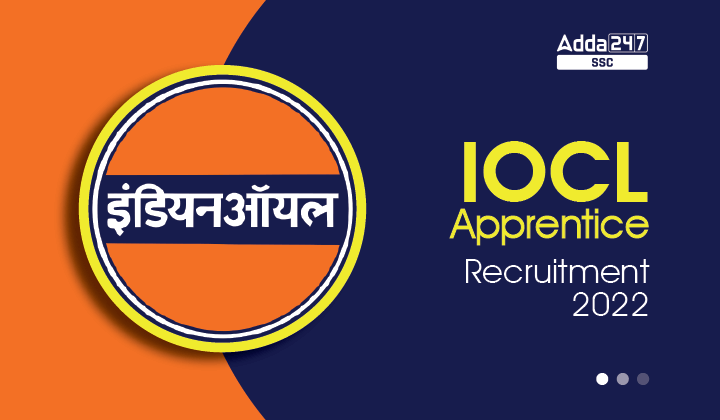 IOCL Apprentice Recruitment 2022, 465 रिक्तियों के लिए ऑनलाइन आवेदन करें_40.1
