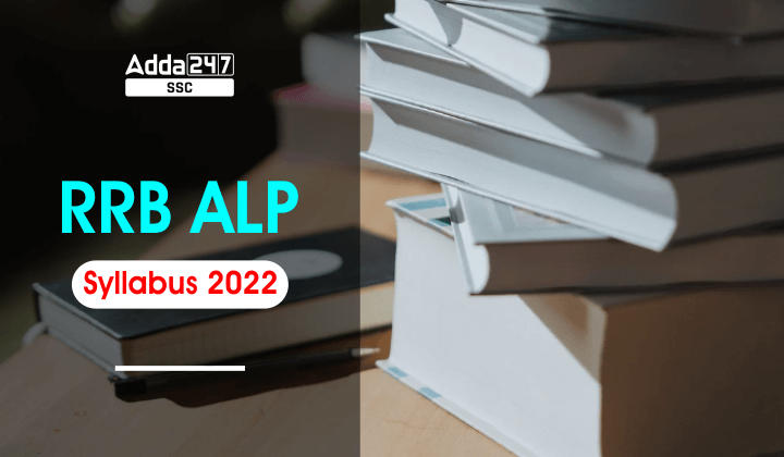 RRB ALP सिलेबस 2022 और परीक्षा पैटर्न, विषय-वार विस्तृत सिलेबस देखें,_40.1