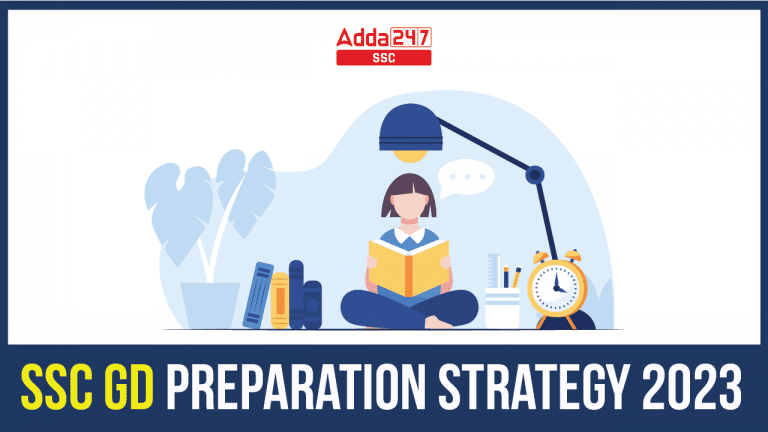 परीक्षा क्रैक करने के लिए SSC GD Preparation Strategy 2023_20.1