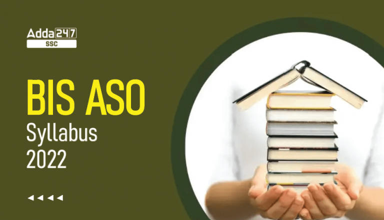 BIS ASO Syllabus 2022 और परीक्षा पैटर्न, संपूर्ण सिलेबस_40.1