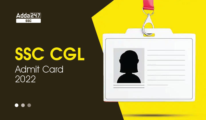 SSC CGL एडमिट कार्ड 2022 जारी, टियर 1 के क्षेत्रवार हॉल टिकट डाउनलोड करें_40.1